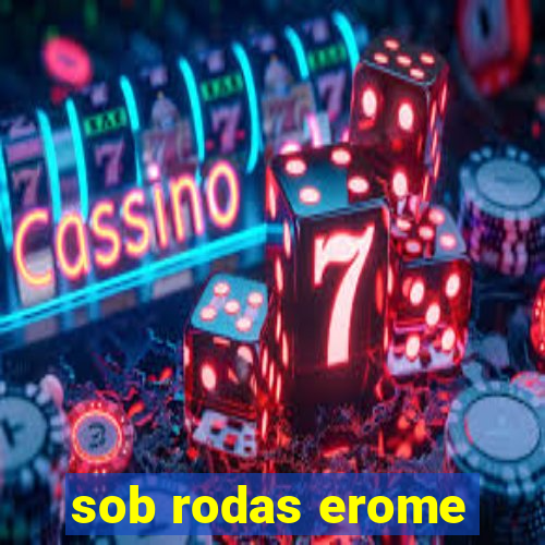 sob rodas erome